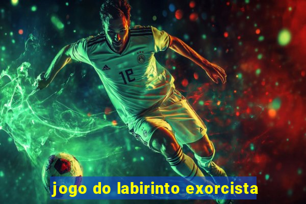 jogo do labirinto exorcista